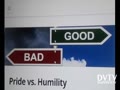 Pride vs. Humility......