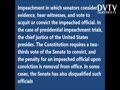 The Senate sits as a High Court of Impeachment in which senators consider evidence, hear witnesses, and vote to acquit or convict the impeached official. In the case of presidential impeachment trials, the chief justice of the United States presides. The Constitution requires a two-thirds vote of the Senate to convict, and the penalty for an impeached official upon conviction is removal from office.