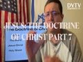 JESUS: THE DOCTRINE OF CHRIST PART 7