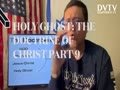 HOLY GHOST: THE DOCTRINE OF CHRIST PART 9