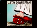 Jesus says stay down, Satan!