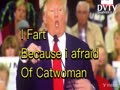 Trump Afraid of Catwoman