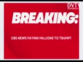 BREAKING: CBS News is in settlement talks with Trump!