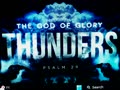 The God Of Glory THUNDERS